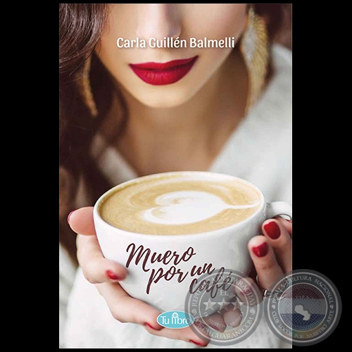 MUERO POR UN CAFÉ - Novela de CARLA GUILLÉN BALMELLI - Año 2020